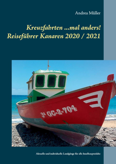 Kreuzfahrten ...mal anders! Reiseführer Kanaren 2020/2021 von Andrea Müller